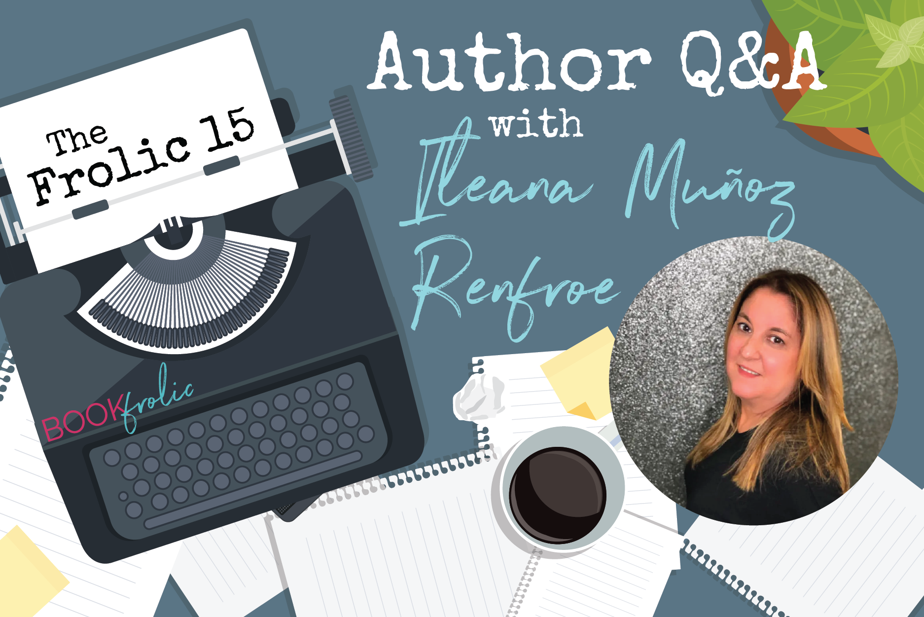 banner for author interview with Ileana Munoz Renfroe