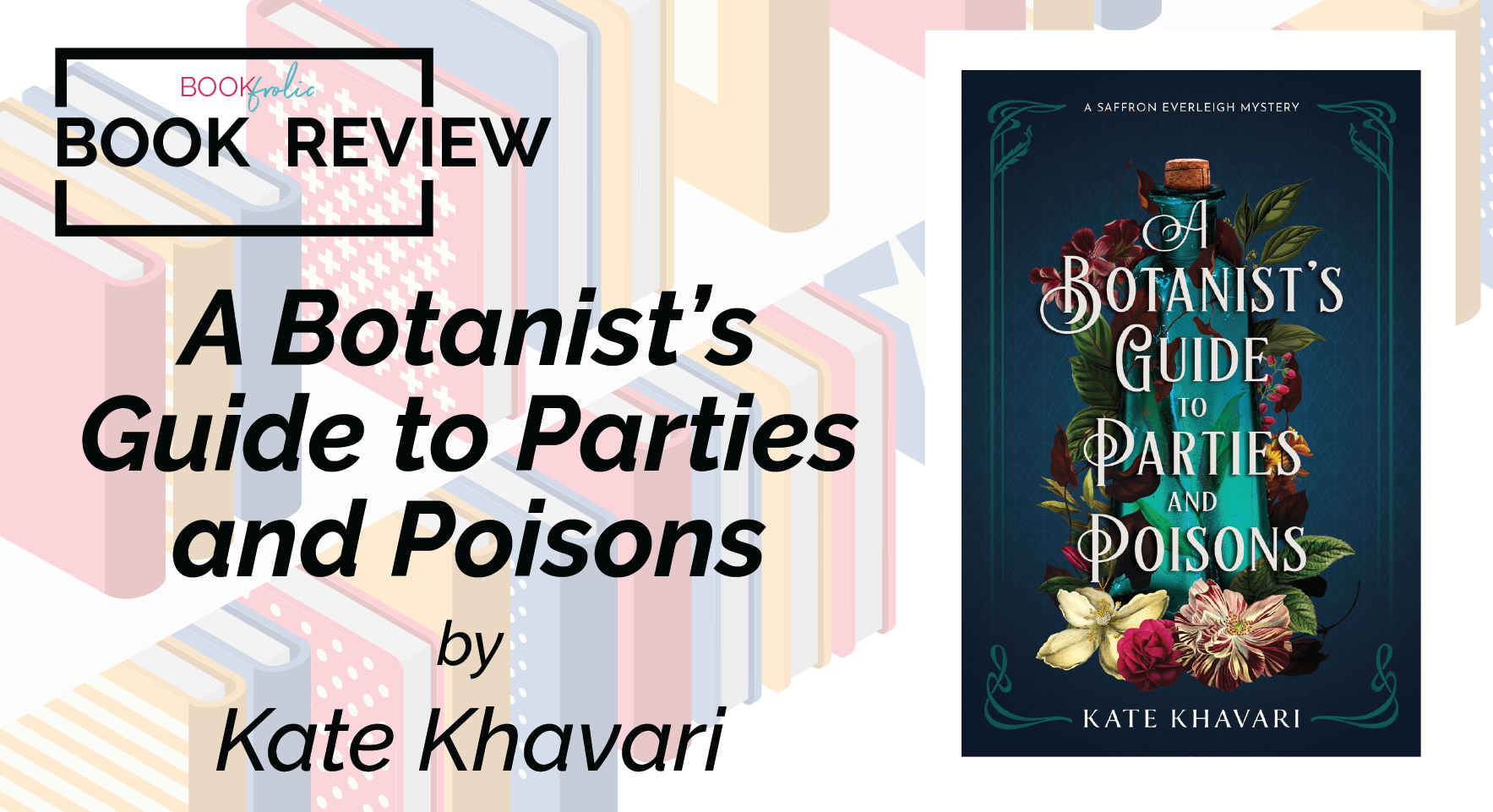 [review] A Botanist's Guide To Parties And Poisons By Kate Khavari ...