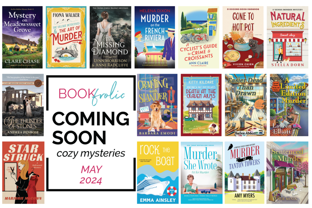 Coming Soon Cozy Mystery New Releases For May 2024 Book Frolic