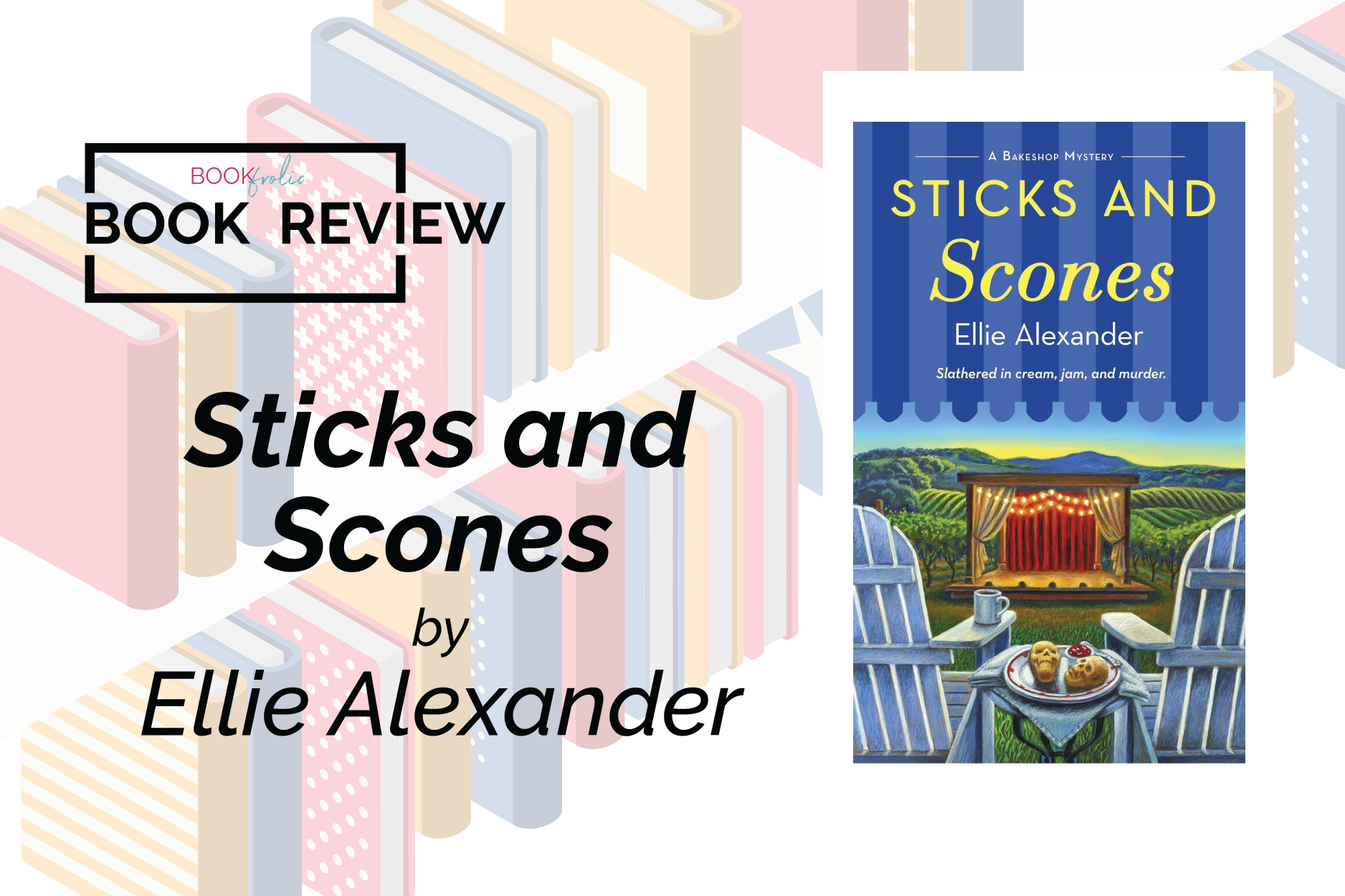 banner for book review of Sticks and Scones by Ellie Alexander