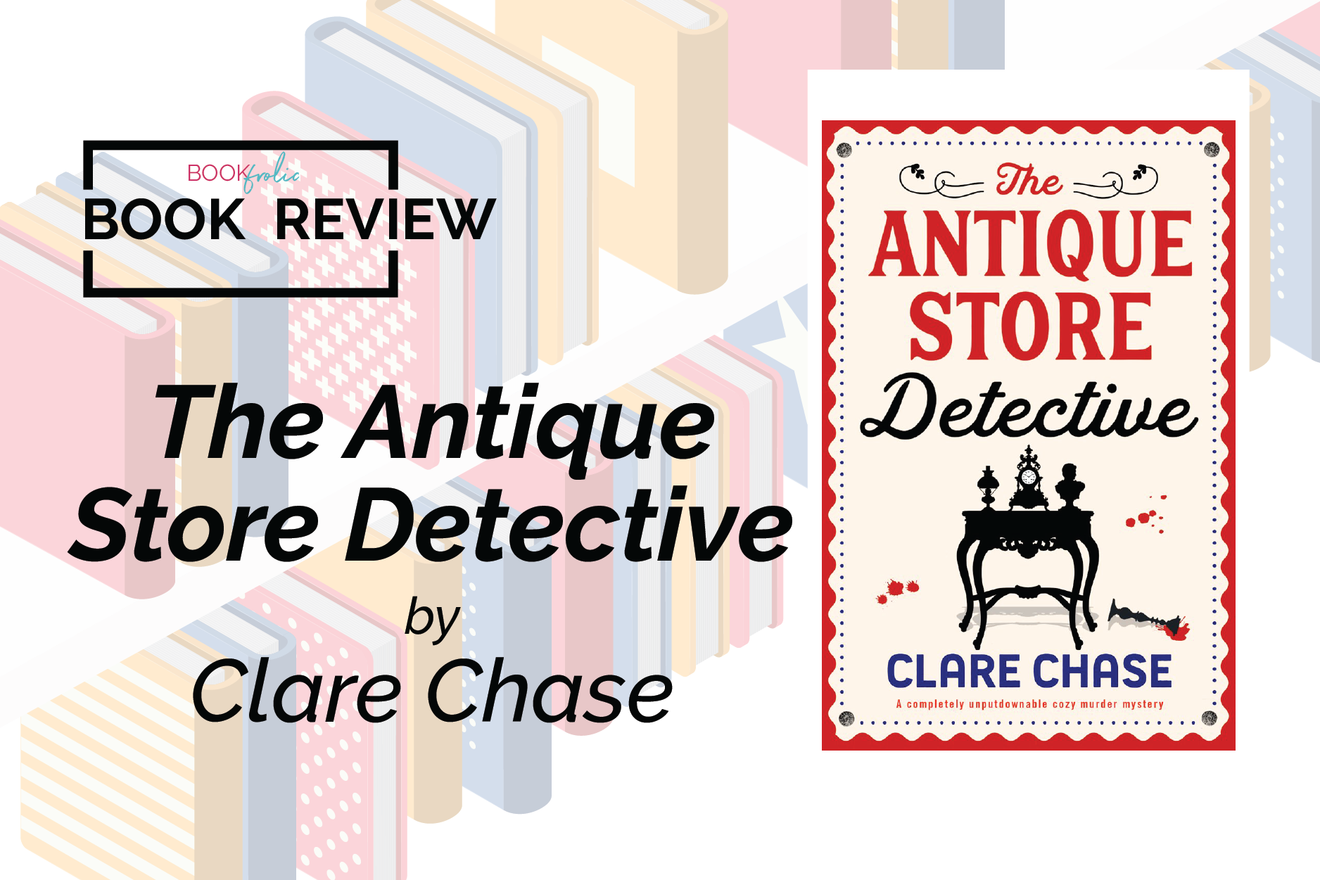 banner for blog review of The Antique Store Detective by Clare Chase