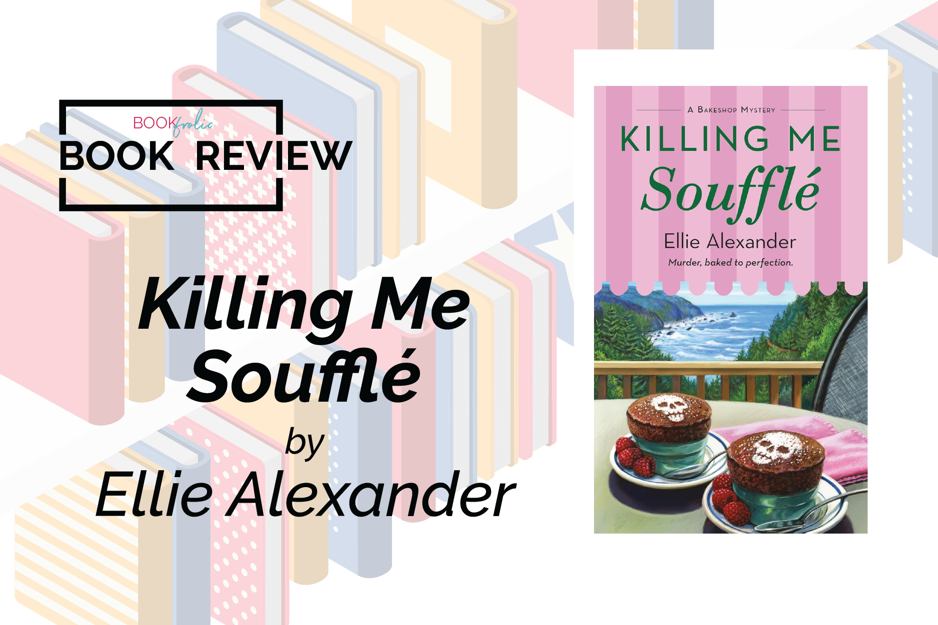 banner for book review of Killing Me Souffle by Ellie Alexander